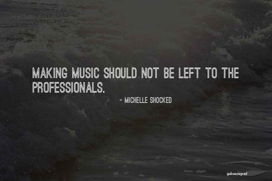 Michelle Shocked Quotes 316935