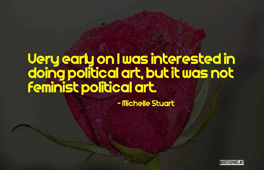 Michelle Stuart Quotes 2172324 Michelle Stuart Quotes 2172324