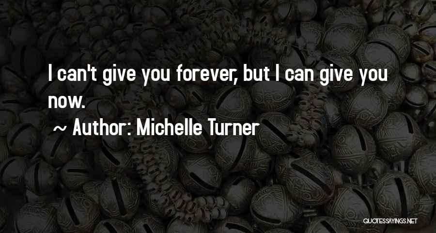 Michelle Turner Quotes 1053798