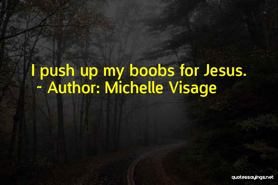 Michelle Visage Quotes 651868