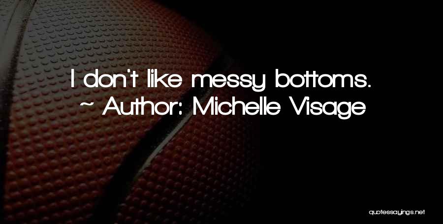 Michelle Visage Quotes 811147