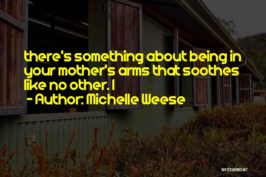 Michelle Weese Quotes 1881296