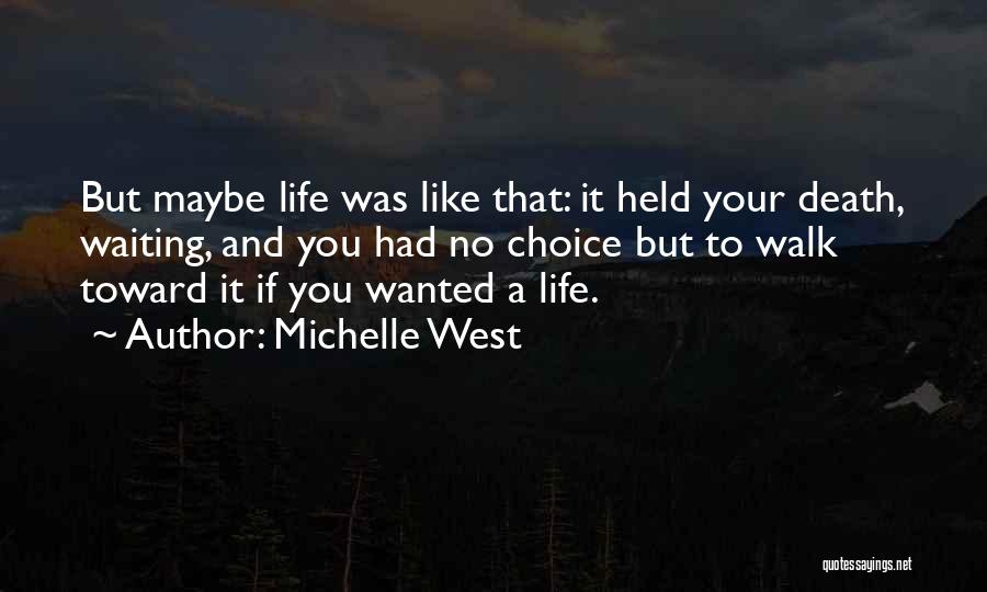 Michelle West Quotes 1583294