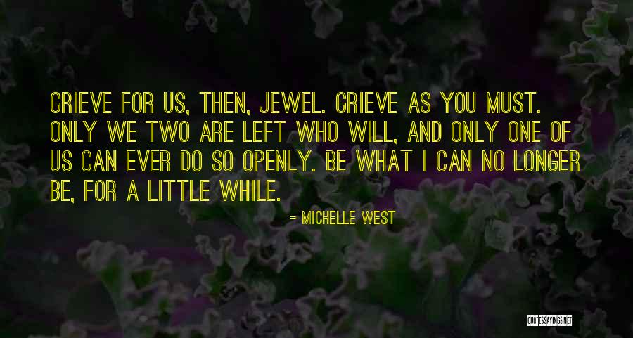 Michelle West Quotes 178833