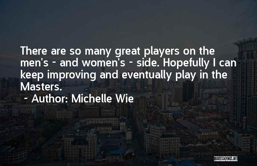 Michelle Wie Quotes 1079611