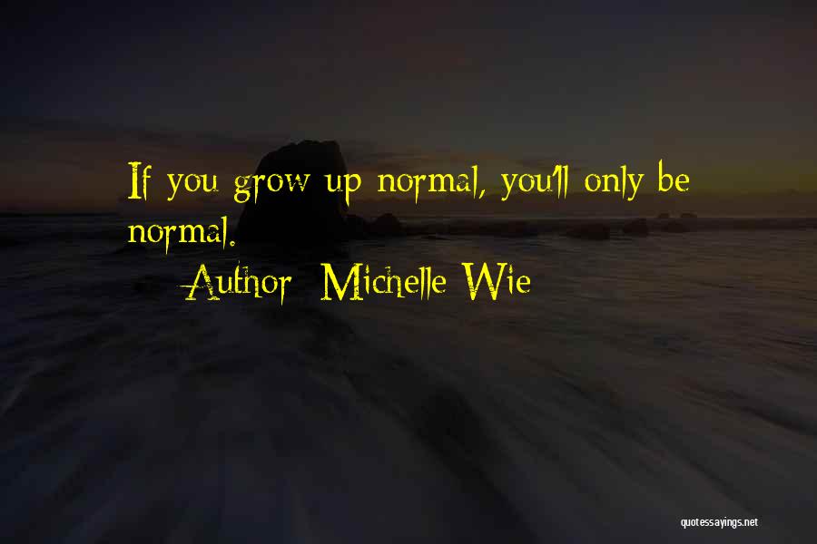 Michelle Wie Quotes 1312298