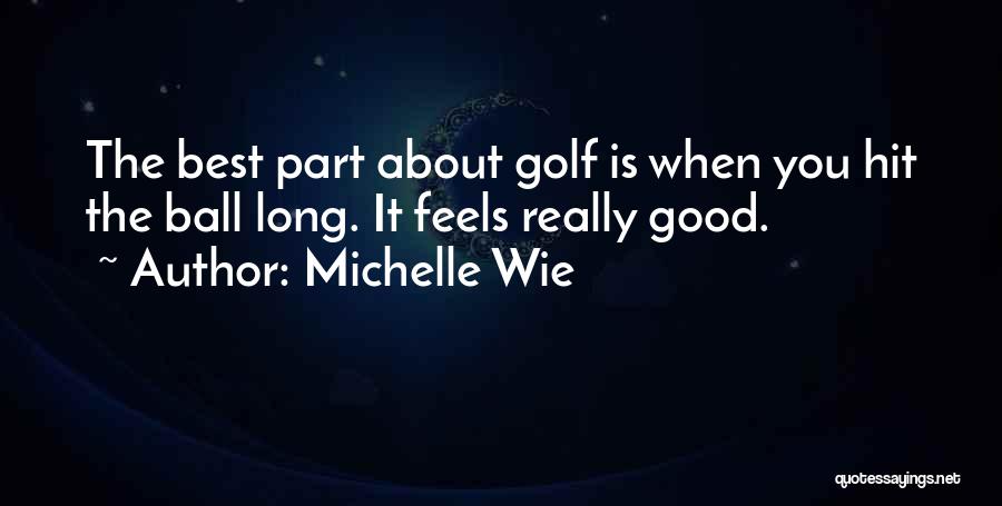 Michelle Wie Quotes 901729
