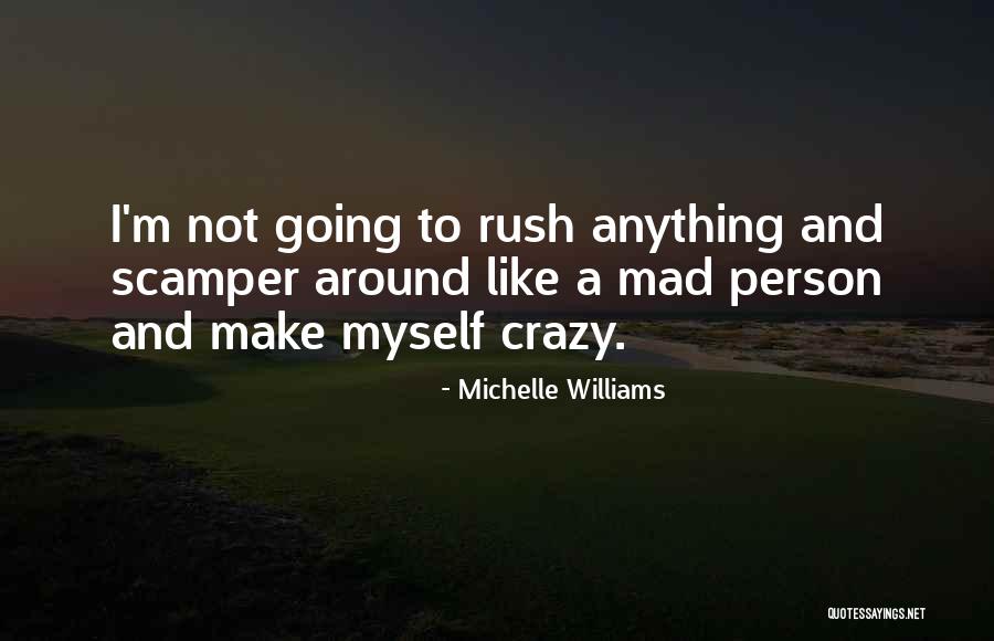 Michelle Williams Quotes 1062004 Michelle Williams Quotes 1062004