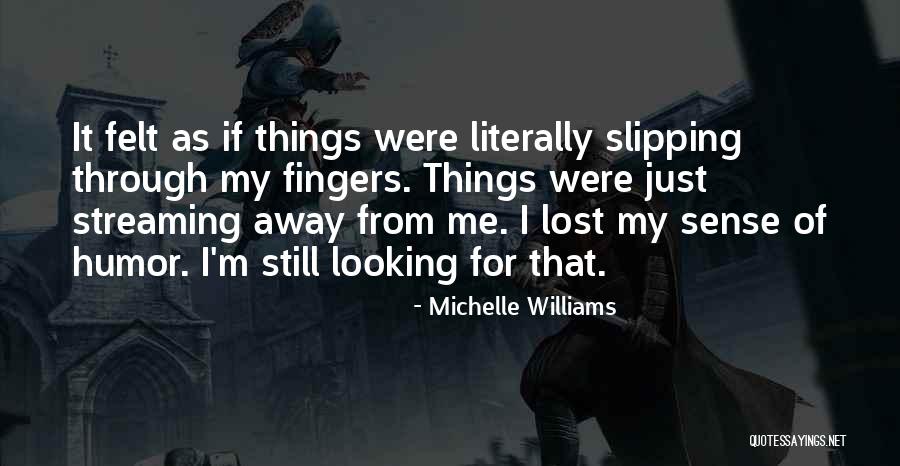 Michelle Williams Quotes 1260168 Michelle Williams Quotes 1260168
