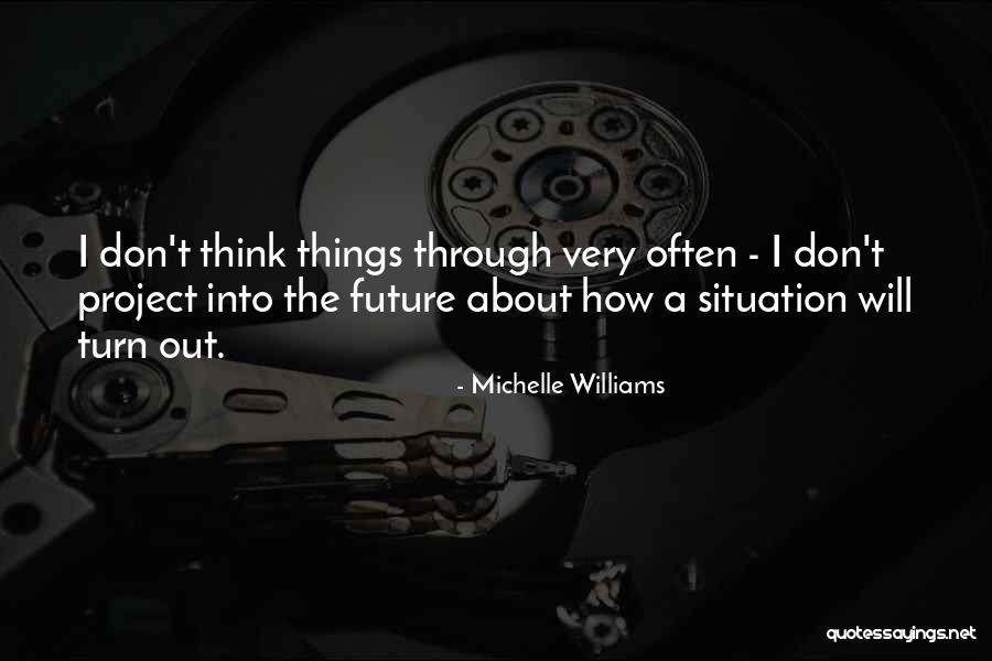 Michelle Williams Quotes 764960 Michelle Williams Quotes 764960