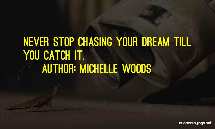 Michelle Woods Quotes 547423