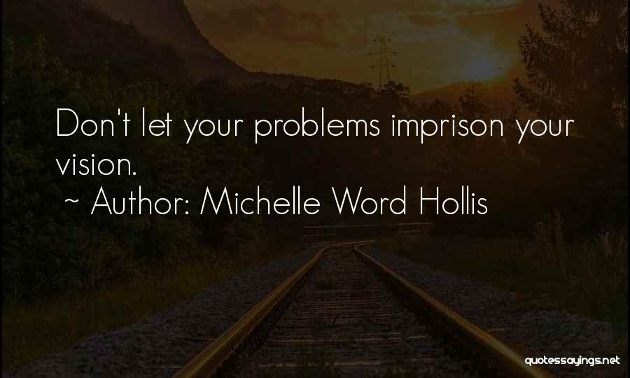 Michelle Word Hollis Quotes 504221