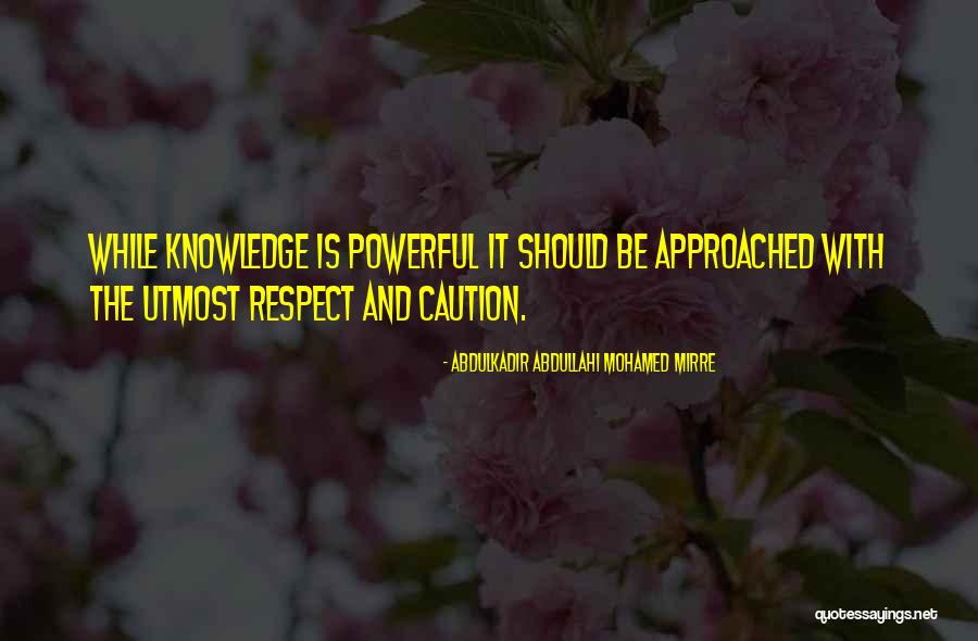 Michelly Nunez Quotes By Abdulkadir Abdullahi Mohamed Mirre Michelly Nunez Quotes By Abdulkadir Abdullahi Mohamed Mirre