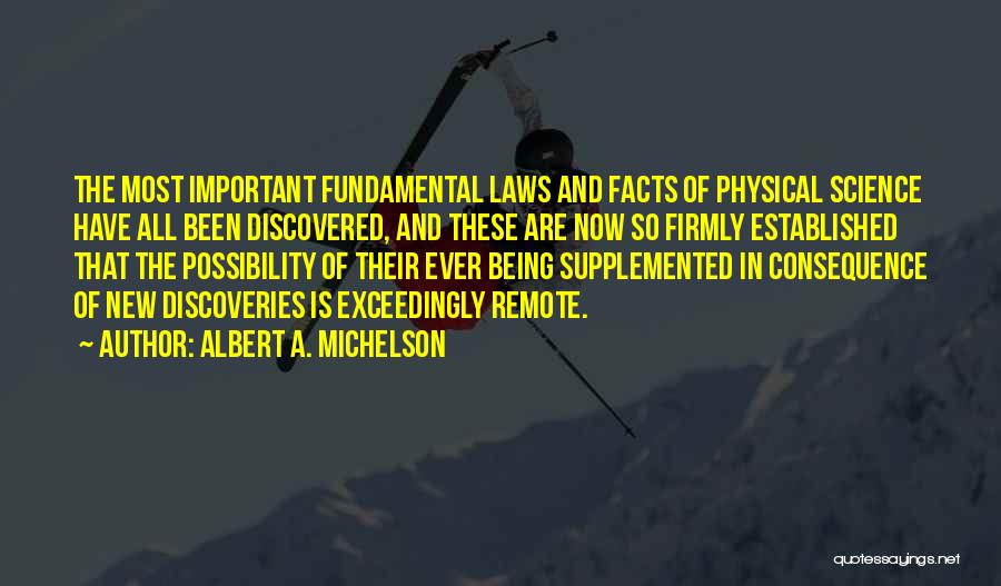 Michelson Quotes By Albert A. Michelson