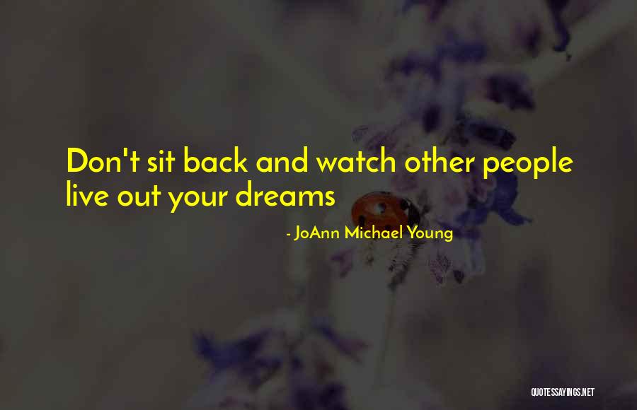 Michelynne Dennis Quotes By JoAnn Michael Young
