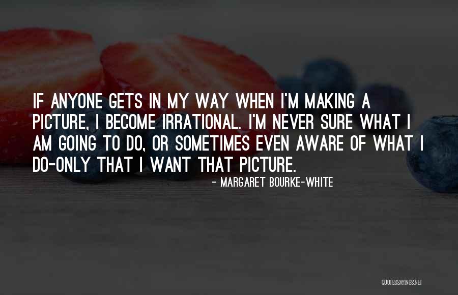 Michetti Attorney Quotes By Margaret Bourke-White Michetti Attorney Quotes By Margaret Bourke-White