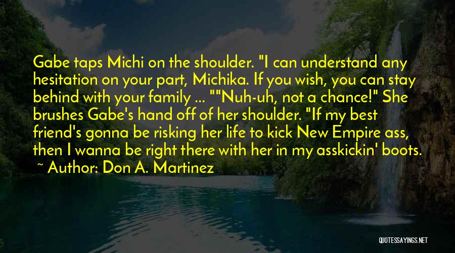 Michi Quotes By Don A. Martinez