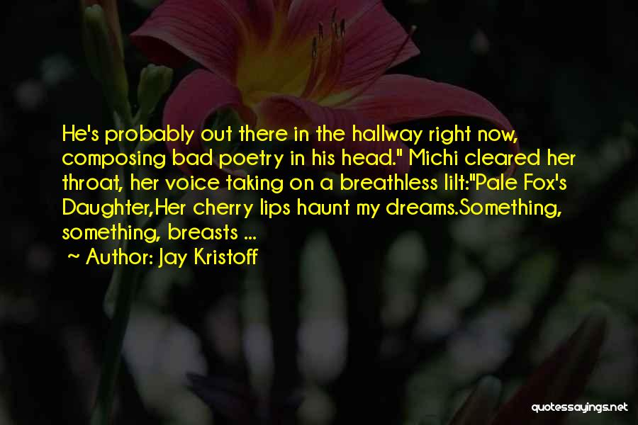 Michi Quotes By Jay Kristoff