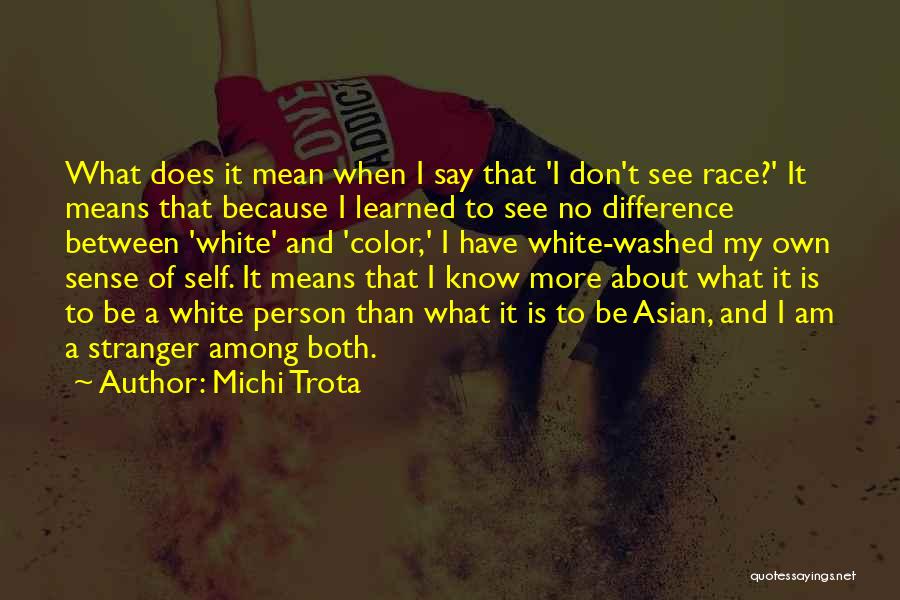 Michi Trota Quotes 1405012