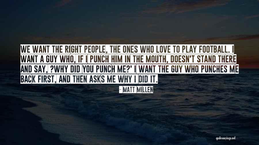 Michiba Diamond Quotes By Matt Millen Michiba Diamond Quotes By Matt Millen