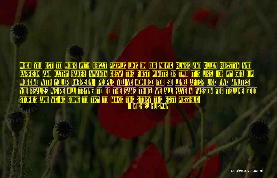 Michiel Huisman Quotes 347349 Michiel Huisman Quotes 347349