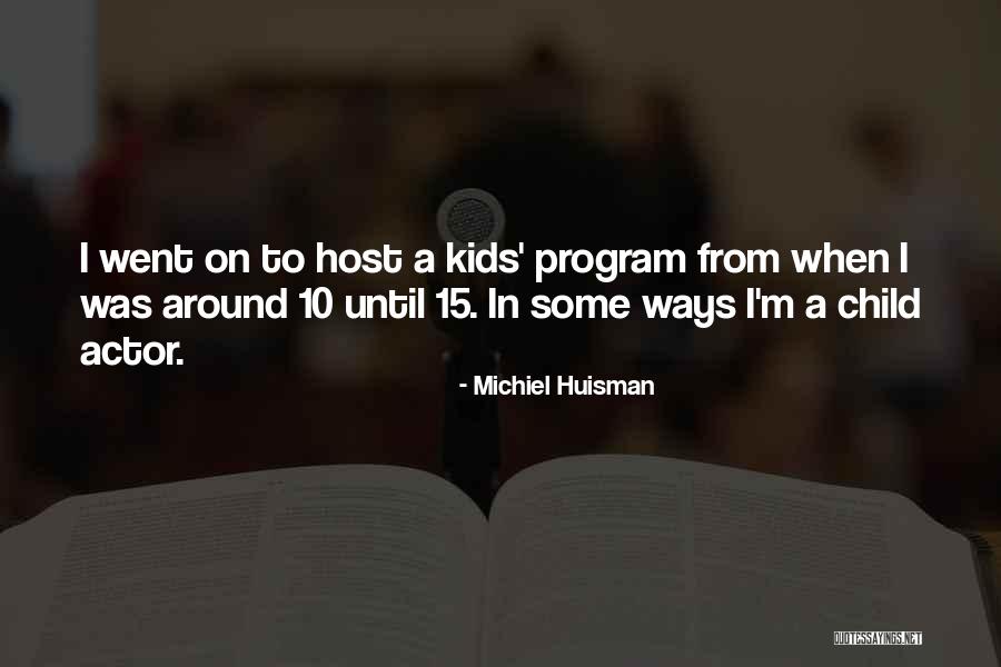 Michiel Huisman Quotes 374138 Michiel Huisman Quotes 374138