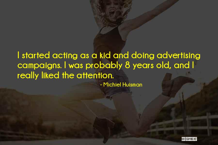 Michiel Huisman Quotes 791909