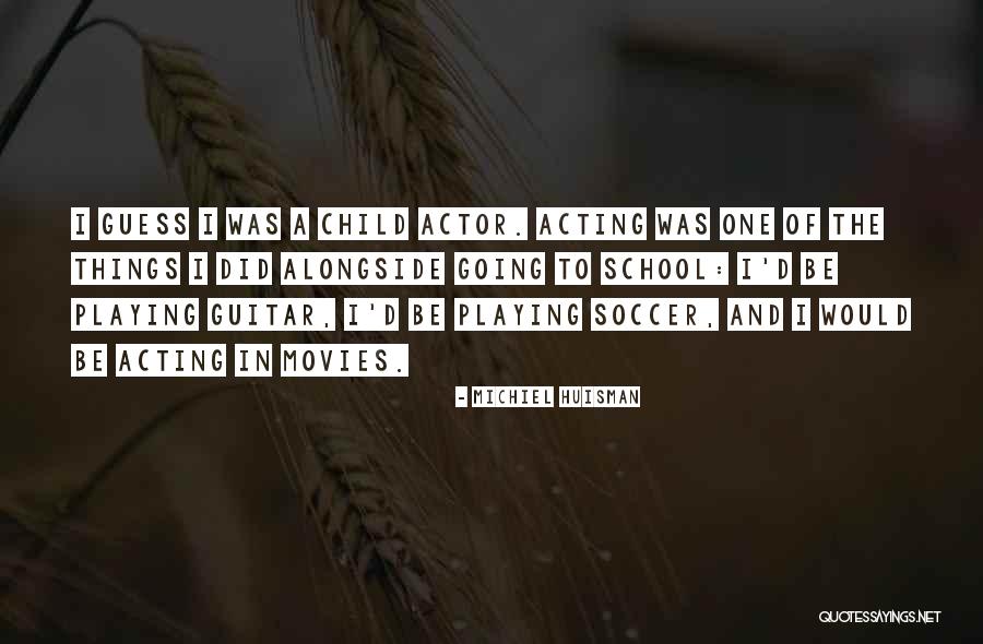 Michiel Huisman Quotes 882408 Michiel Huisman Quotes 882408