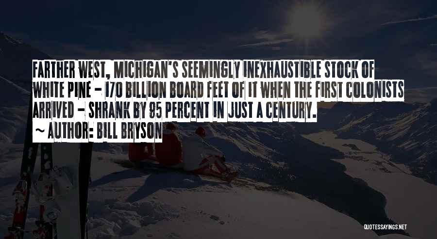 Michigan Quotes By Bill Bryson