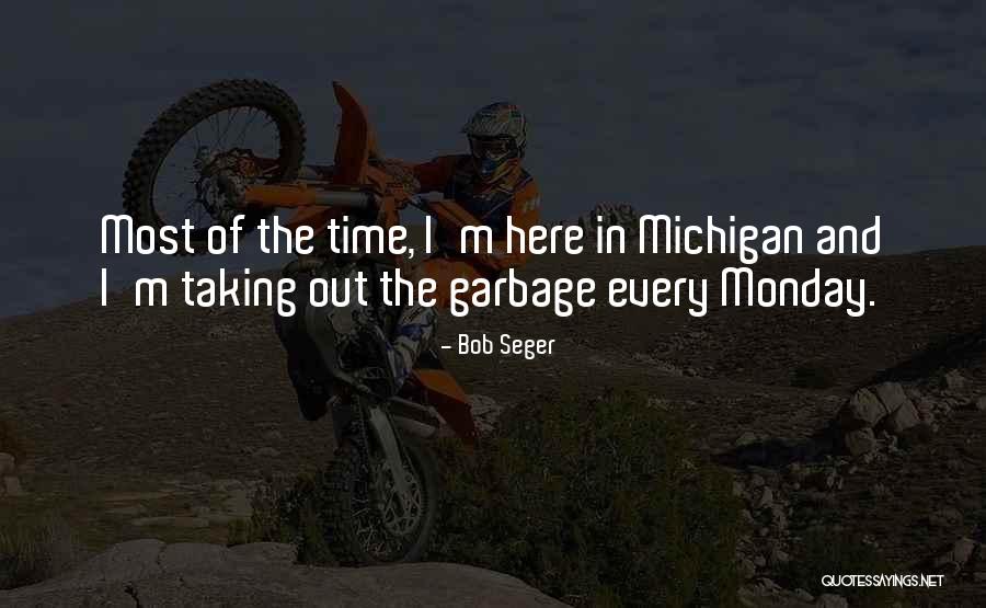 Michigan Quotes By Bob Seger