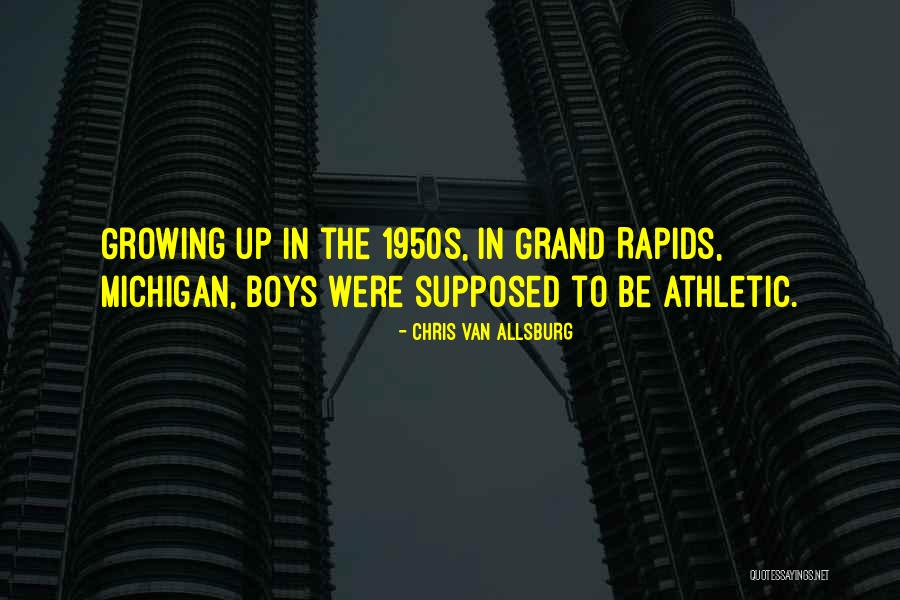 Michigan Quotes By Chris Van Allsburg Michigan Quotes By Chris Van Allsburg