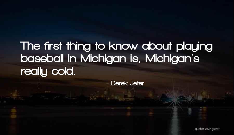 Michigan Quotes By Derek Jeter Michigan Quotes By Derek Jeter