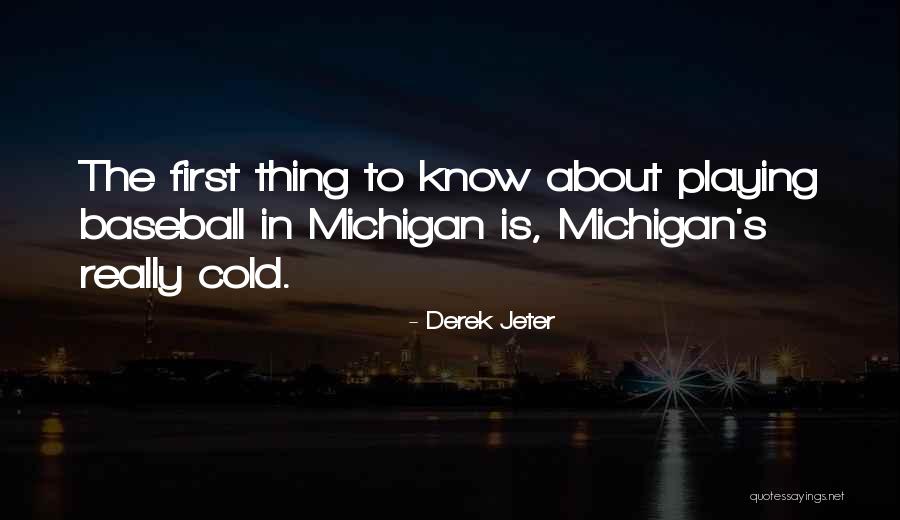 Michigan Quotes By Derek Jeter