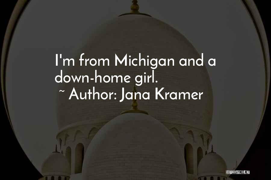 Michigan Quotes By Jana Kramer