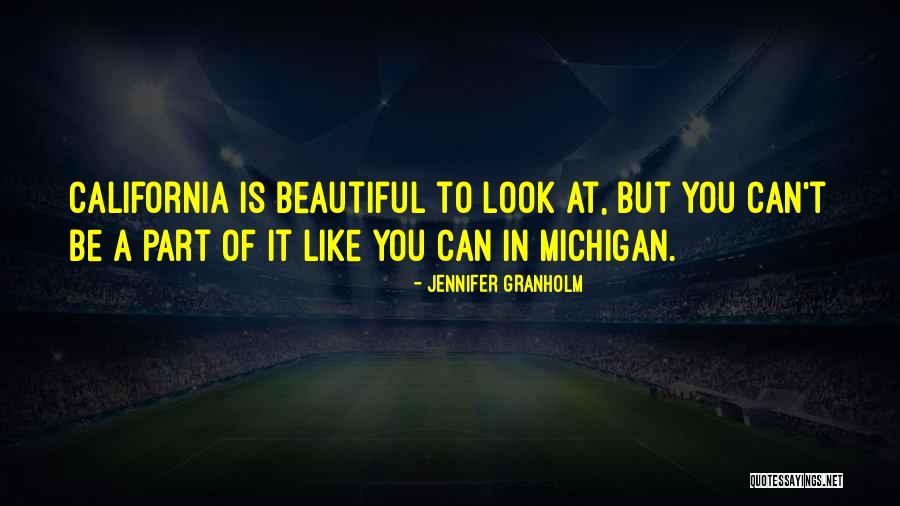 Michigan Quotes By Jennifer Granholm