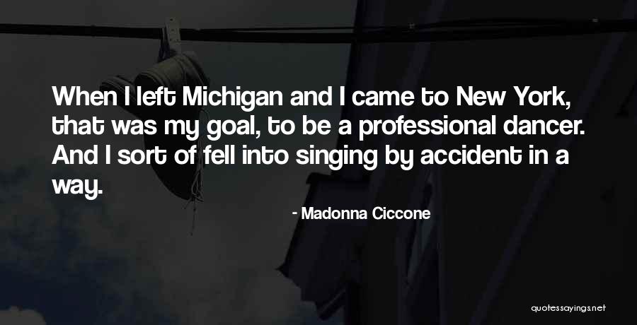 Michigan Quotes By Madonna Ciccone