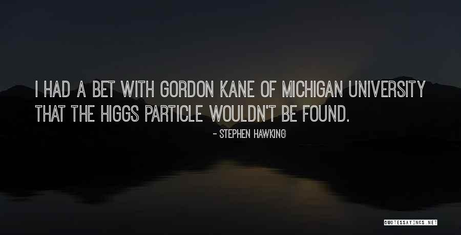 Michigan Quotes By Stephen Hawking