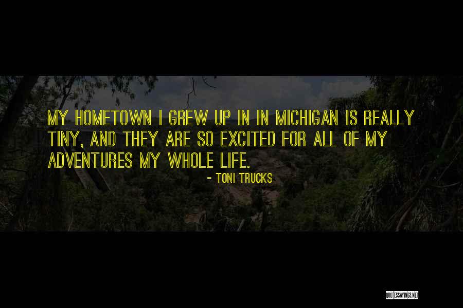 Michigan Quotes By Toni Trucks