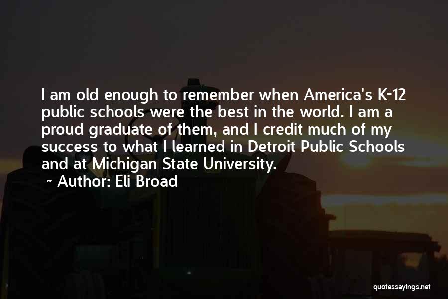 Michigan State Quotes By Eli Broad