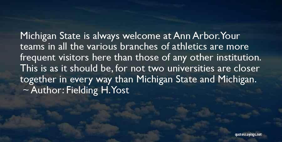 Michigan State Quotes By Fielding H. Yost