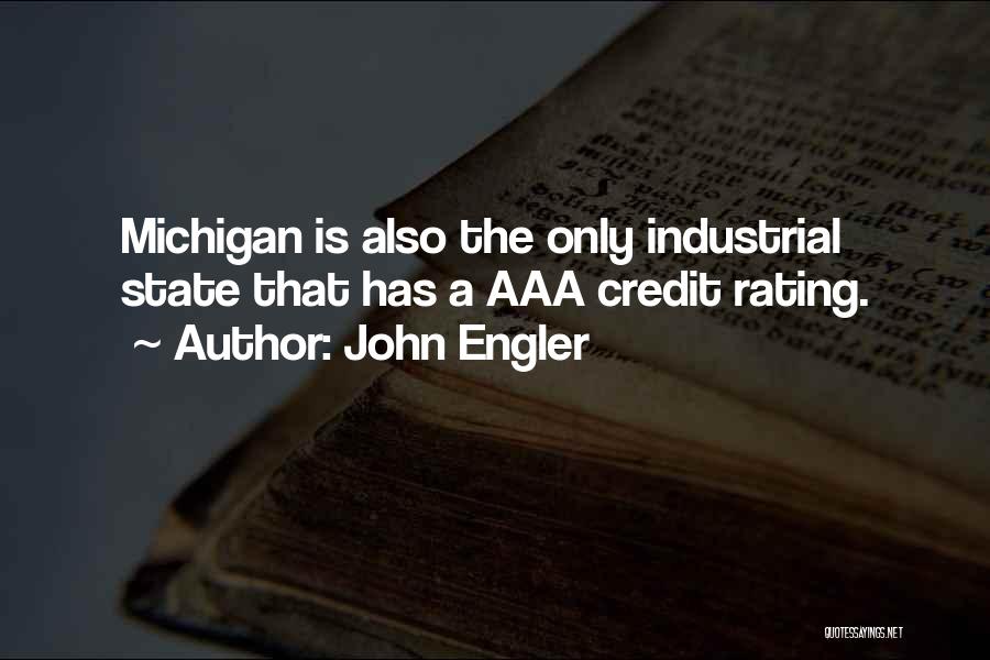 Michigan State Quotes By John Engler