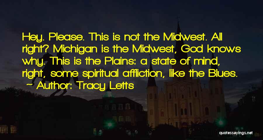 Michigan State Quotes By Tracy Letts