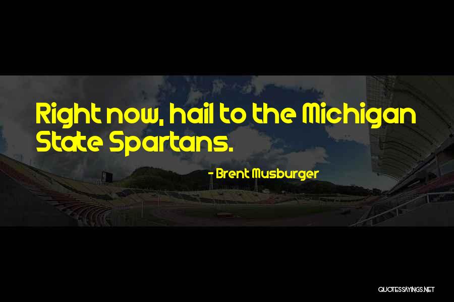Michigan State Spartans Quotes By Brent Musburger Michigan State Spartans Quotes By Brent Musburger