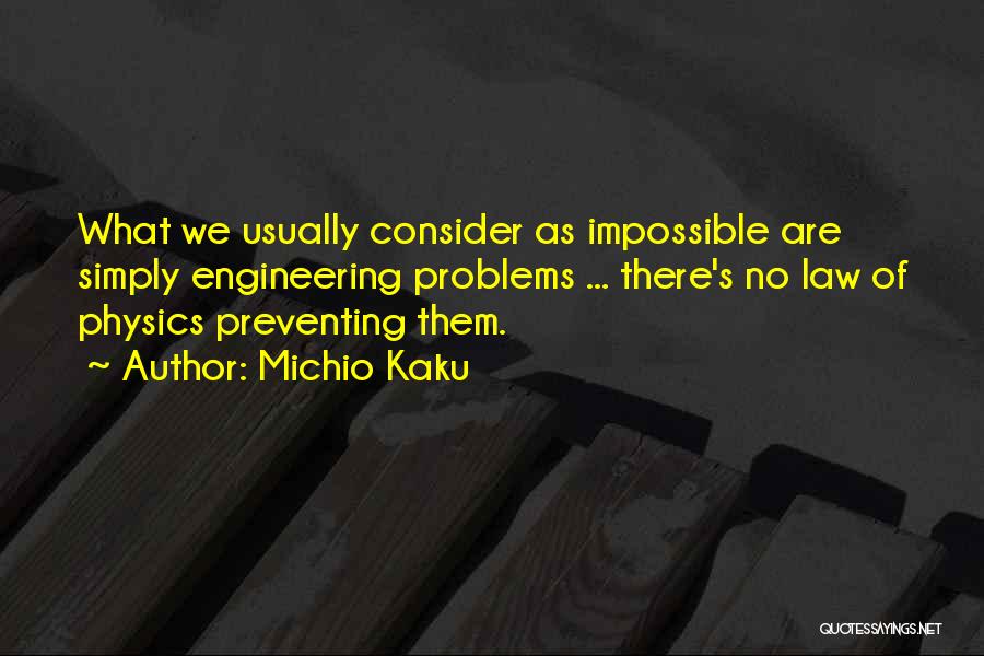 Michio Kaku Physics Quotes By Michio Kaku