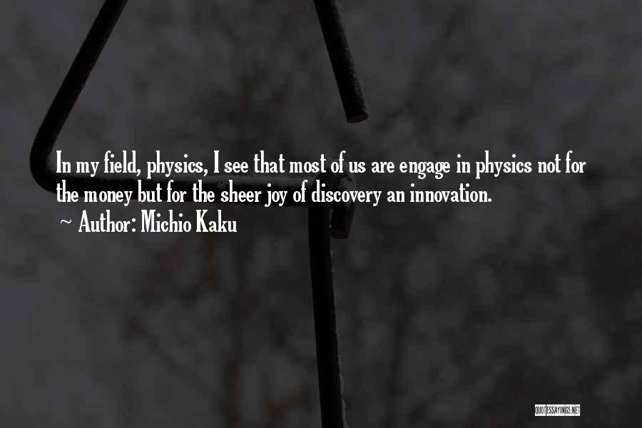 Michio Kaku Physics Quotes By Michio Kaku