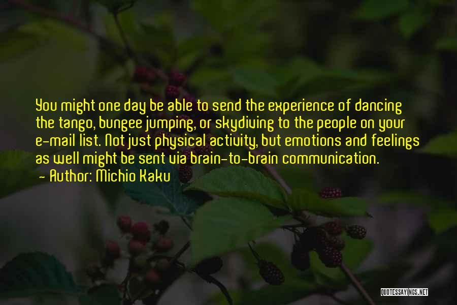 Michio Kaku Quotes 1221855