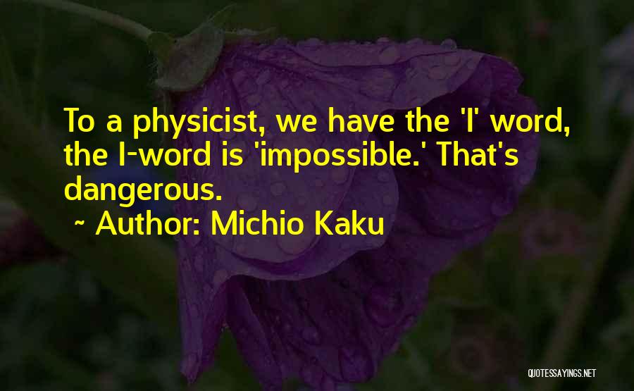 Michio Kaku Quotes 1581409