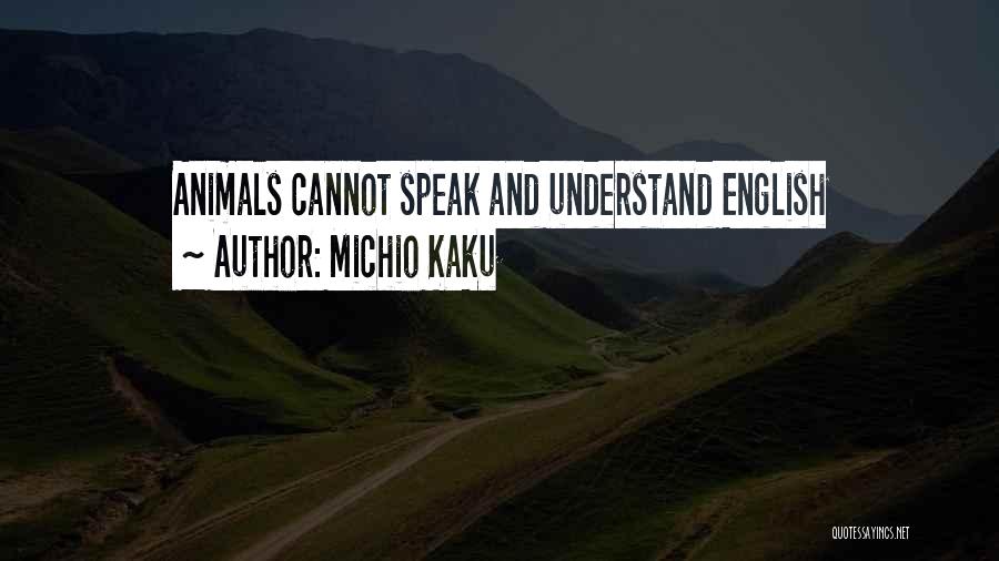 Michio Kaku Quotes 1958916