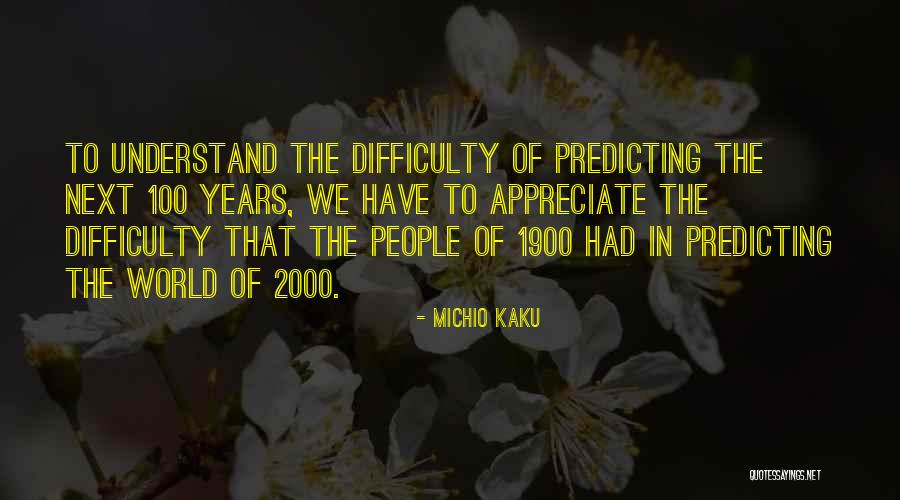 Michio Kaku Quotes 264229