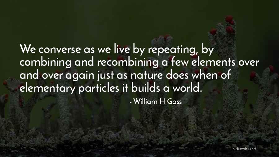 Michler Alexandra Quotes By William H Gass Michler Alexandra Quotes By William H Gass